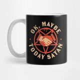 Pixxa Ok Maybe Today Satan Funny Retro Vintage Halloween Kupa Bardak