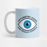 Pixxa Optometry Jokes Are Really Cornea Kupa Bardak