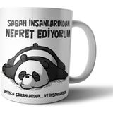 Pixxa Sabah İnsanlarından Nefret Ediyorum Panda Model 1 Kupa Bardak