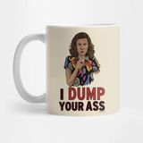 Pixxa Stranger Things I Dump Your Ass Kupa Bardak
