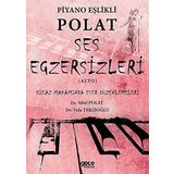 Piyano Eşlikli Polat Ses Egzersizleri (Alto): Hicaz Makamında Eser Düzenlemeleri (Kapak Değişebilir)