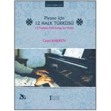Piyano İçin 12 Halk Türküsü-Müzik Eğitimi Yayınları