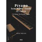 Piyano İçin Minör Tonda 12 Parça - Oğuz Özcan