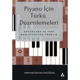 Piyano İçin Türkü Düzenlemeleri Çocuklara Ve Yeni Başlayanlara Yönelik