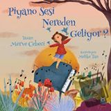 Piyano Sesi Nereden Geliyor - Merve Cebeci