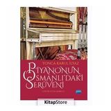 Piyanonun Osmanlı’daki Serüveni