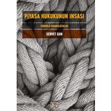 Piyasa Hukukunun İnşası - Servet Gün