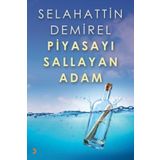 Piyasayı Sallayan Adam - Selahattin Demirel