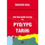PKKnin Şehir Savaşı ve PYD - YPG Tarihi - İbrahim Ural