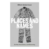 Places and Names: On War Revolution and Returning