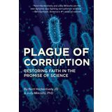 Plague of Corruption - Restoring Faith in the Promise of Science - Judy Mikovits