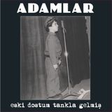 Plak - Adamlar Eski Dostum Tankla Gelmiş