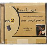 (Plak Değildir Cd Dir) Cd Bülent Ortaçgil İçin Söylenmiş Bülent Ortaçgil Şarkıları Şarkılar Bir Oyundur Cd 2