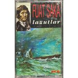 (Plak Değildir Kaset Tir) Fuat Saka Lazutlar Kaset