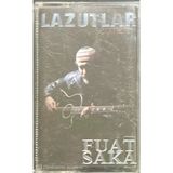 (Plak Değildir Kaset Tir) Fuat Saka Lazutlar Seçmeler Kaset