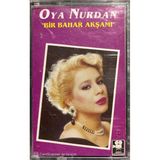 (Plak Değildir Kaset Tir) Oya Nurdan Bir Bahar Akşamı Kaset