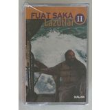 Plakevi İzmir Fuat Saka Lazutlar 2 Kaset (Jelatininde Sıfır Orjnal Dönem Baskı Kaset)