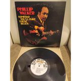 Plakperest Phillip Walker - Someday You’ll Have These Blues 1977 Usa Basım - 33 Lük Lp Plak Albüm Dönem Plak