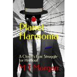 Planet Harmonia: A Clown's Epic Struggle for His Soul