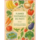 Planner dei Pasti – 6 Mesi di Cucina Organizzata e Senza Sprechi: Agenda giornaliera per pianificare colazioni, pranzi e cene in modo semplice, ... lista della spesa settimanale e box risparmio