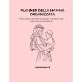 Planner della Mamma Organizzata: Per delle mamme toste e con una marcia in più!