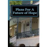 Plans For A Future of Hope: A Vicksburg Story (The Turner Daughters, Band 3)