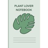 Plant Lover Notebook: Minimalist Monstera Leaf Lined: Botanical Writing Journal for Gardeners, Nature Enthusiasts and Greenery Fans