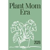 Plant Mom Era 2026: Crazy Plant Lady Lined Notebook | 120 Pages | 6×9