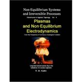 Plasmas and Non-equilibrium Electrodynamics (Non-equilibrium Systems and Irreversible Processes)