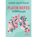 Platin Nefes Egzersizleri - Ülker Uzun Polat