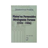 PLATON'UN PARMENIDES DIYALOGUNUN YORUMU (141E-142A) - DIADOCHOS PROKLOS
