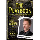 Playbook : Suit Up. Score Chicks. Be Awesome - Barney Stinson