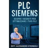 PLC Siemens Guida Completa: Scopri i Segreti per Ottimizzare i Tuoi PLC