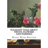 Pleasant Talk About Fruits, Flowers and Farming