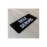 Pleksiglas Ürünleri self servis yazısı 3mm pleksi