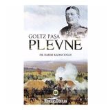 Plevne - Goltz Pasa