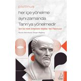 Plotinus Her İçe Yönelme Aynı Zamanda Tanrı'ya Yönelmedir Destek Yayınları