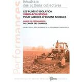 Plots d'isolation vibro-acoustique pour cabines d'engins mobiles - guide de préparation du cahier des charges