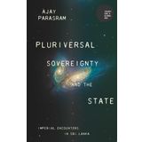 Pluriversal Sovereignty and the State: Imperial Encounters in Sri Lanka