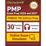PMP Exam Prep 2026 and 2027: PMBOK 8th Edition Study Guide Book + 30 Practice Tests + Online Exam Simulator: [Updated for the New Outline]