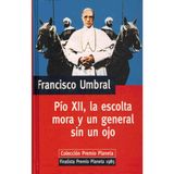 Pío XII, la escolta mora y un general sin un ojo