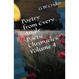 Poetry from Every Angle: Poetic Chronicles. Volume 4.