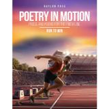 POETRY IN MOTION: Prose & Poems for the Finish Line