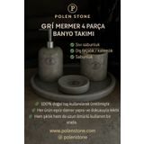 Polen Stone 🛁 Polen Stone Gri Mermer 4 Parça Banyo Seti