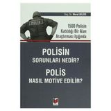 Polisin Sorunları Nedir? Polis Nasıl Motive Edilir? - Murat Delice
