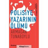 Polisiye Yazarının Ölümü - Armağan Tunaboylu
