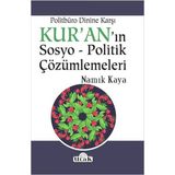 Politbüro Dinine Karşı Kur'an'ın Sosyo-Politik Çözümlemeleri - Namık Kaya