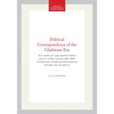 Political Correspondence of the Gladstone Era: The Letters of Lady Sophia Palmer and Sir Arthur Gordon 1884-1889 Transactions, American Philosophical Society (Vol. 61, Part 2): 468