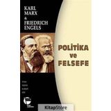 Politika ve Felsefe - Friedrich Engels k marx