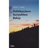 Politikacıların Suriyelilere Bakışı - Ferit Tunç